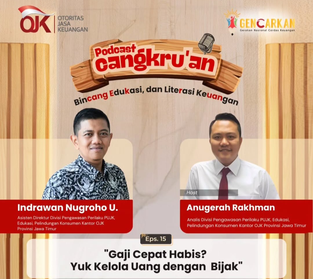 Podcast Cangkrukan OJK Jatim Angkat Tema ‘Gaji Cepat Habis, Yuk Kelola Uang dengan Bijak